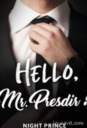 Hello, Mr. Presdir
