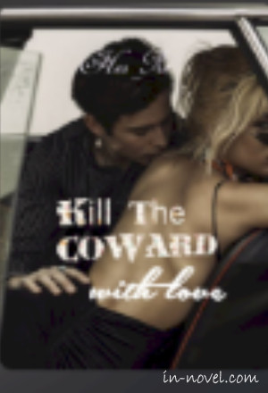 Kill the COWARD with love