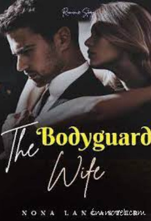 The Bodyguard Wife